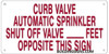 Curb Valve Automatic Sprinkler Shut of Valve FEET Opposite This  Signage Curb Valve Automatic Sprinkler Shut of Valve FEET Opposite This  Signage