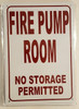 FIRE PUMP ROOM NO STORAGE PERMITTED  Sign