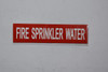 FIRE Sprinkler Water Signage
