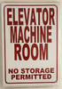 ELEVATOR MACHINE ROOM-NO STORAGE PERMITTED  Sign