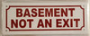 BASEMENT NOT AN EXIT  Sign BASEMENT NOT AN EXIT  Sign