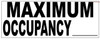 Maximum Occupancy , 8 x 3 in. WHITE Signage Maximum Occupancy , 8 x 3 in. WHITE Signage