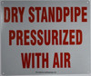 Dry PRESSURIZED Standpipe  Sign Dry PRESSURIZED Standpipe  Sign
