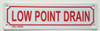 LOW POINT DRAIN  Sign