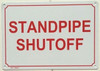 STANDPIPE SHUTOFF  Signage