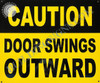 Caution Door Swings Outward Caution Door Swings Outward