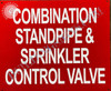 Combination Standpipe and Sprinkler Control Valve  Building Sign Combination Standpipe and Sprinkler Control Valve  Building Sign