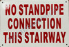 No Standpipe Connection This Stairway Safety  Sign No Standpipe Connection This Stairway Safety  Sign