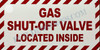 Gas Shut- Off Valve Located Inside  Signage Gas Shut- Off Valve Located Inside  Signage