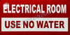 Electrical Room  Electrical Room  USE NO Water  Signage Electrical Room  Electrical Room  USE NO Water  Signage