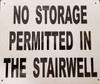 NO Storage Permitted in The STAIRWELL  Signage NO Storage Permitted in The STAIRWELL  Signage