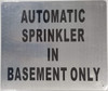 Automatic Sprinkler in Basement ONLY  Sign