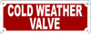 Cold Weather Valve Signage