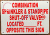 Combination Sprinkler and Standpipe Shut-Off Valve Located FEET Opposite This Safety Sign