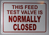 This FEED Test Valve is Normally Closed Hotel Sign