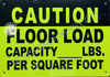 Caution Floor Load Capacity Sign Caution Floor Load Capacity Sign