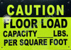 Caution Floor Load Capacity Dob Sign Caution Floor Load Capacity Dob Sign