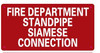 FIRE Department Standpipe Siamese Connection Fire Deparment Sign FIRE Department Standpipe Siamese Connection Fire Deparment Sign