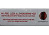 In a Fire, Close All Doors Behind You Fire Department Sign