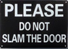 Please Do Not Slam The Door Please Do Not Slam The Door