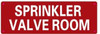 SPRINKLER VALVE ROOM Fire Deparment Sign SPRINKLER VALVE ROOM Fire Deparment Sign
