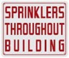 SPRINKLER THROUGHOUT BUILDING  Fire Deparment Sign SPRINKLER THROUGHOUT BUILDING  Fire Deparment Sign