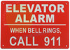 ELEVATOR ALARM WHEN WHEN BELL RINGS CALL 911 Hotel Sign
