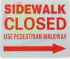 SIDEWALK CLOSED USE PEDESTRIAN WALKWAY ARROW RIGHT, Sign SIDEWALK CLOSED USE PEDESTRIAN WALKWAY ARROW RIGHT, Sign