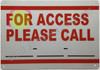 FOR ACCESS PLEASE CALL  Safety Sign