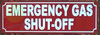 EMERGENCY GAS SHUT OFF Safety Sign EMERGENCY GAS SHUT OFF Safety Sign