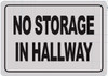 No Storage in Hallway  Safety Sign