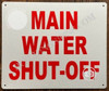 MAIN WATER SHUT OFF Sign MAIN WATER SHUT OFF Sign