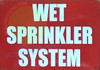 WET SPRINKLER SYSTEM WET SPRINKLER SYSTEM