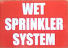 WET SPRINKLER SYSTEM Fire Deparment Sign WET SPRINKLER SYSTEM Fire Deparment Sign