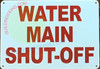 WATER MAIN SHUT-OFF Fire Deparment Sign WATER MAIN SHUT-OFF Fire Deparment Sign