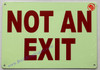 Photoluminescent NOT AN EXIT/GLOW IN THE DARK NOT AN EXIT Fire Deparment Sign Photoluminescent NOT AN EXIT/GLOW IN THE DARK NOT AN EXIT Fire Deparment Sign