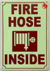 Photoluminescent FIRE HOSE INSIDE/GLOW IN THE DARK FIRE HOSE INSIDE Hotel Sign