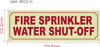 Photoluminescent FIRE SPRINKLER WATER SHUT-OFF/GLOW IN THE DARK FIRE SPRINKLER WATER SHUT-OFF Sign Photoluminescent FIRE SPRINKLER WATER SHUT-OFF/GLOW IN THE DARK FIRE SPRINKLER WATER SHUT-OFF Sign