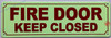 Photoluminescent fire door keep closed/GLOW IN THE DARK fire door keep closed Sign
