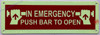 Photoluminescent IN EMERGENCY PUSH BAR TO OPEN/GLOW IN THE DARK IN EMERGENCY PUSH BAR TO OPEN Fire Deparment Sign