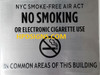 NYC Smoke free Act  "No Smoking or Electric cigarette Use"  IN COMMON AREAS OF THIS BUILDING