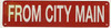 FROM CITY MAIN, Fire Safety Sign FROM CITY MAIN, Fire Safety Sign
