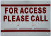FOR ACCESS PLEASE CALL Safety Sign FOR ACCESS PLEASE CALL Safety Sign