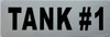 TANK #1 Safety Sign TANK #1 Safety Sign