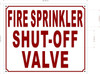 FIRE SPRINKLER SHUT OFF VALVE Sign FIRE SPRINKLER SHUT OFF VALVE Sign