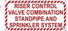 RISER CONTROL VALVE COMBINATION STANDPIPE AND SPRINKLER SYSTEM Sign