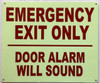 EMERGENCY EXIT ONLY DOOR WILL SOUND