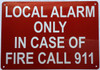 LOCAL ONLY IN CASE OF FIRE CALL 911 Fire Deparment Sign