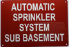 AUTOMATIC SPRINKLER SYSTEM SUB BASEMENT Sign AUTOMATIC SPRINKLER SYSTEM SUB BASEMENT Sign