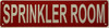 SPRINKLER ROOM Fire Deparment Sign SPRINKLER ROOM Fire Deparment Sign